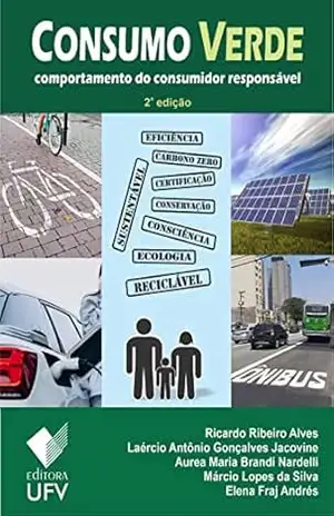 Consumo verde; Comportamento do consumidor responsável (Científica) – Ricardo Ribeiro Alves