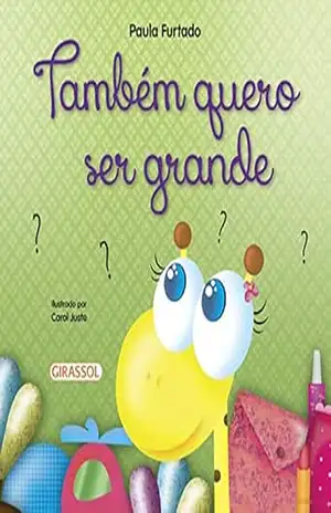 Conta Comigo – Também quero ser grande – Paula Furtado
