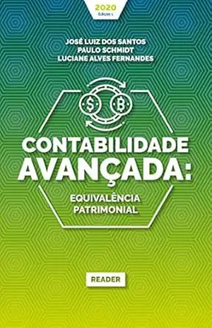 Contabilidade Avançada: EQUIVALÊNCIA PATRIMONIAL – José Luiz dos Santos