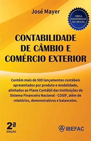 Contabilidade de Câmbio e Comércio Exterior - José  Mayer