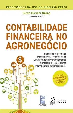 Contabilidade financeira no agronegócio – Sílvio Hiroshi Nakao