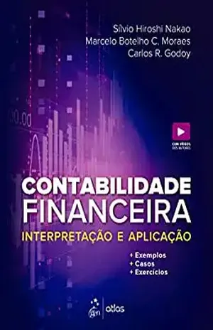 Contabilidade Financeira: Interpretação e Aplicação - Sílvio Hiroshi Nakao