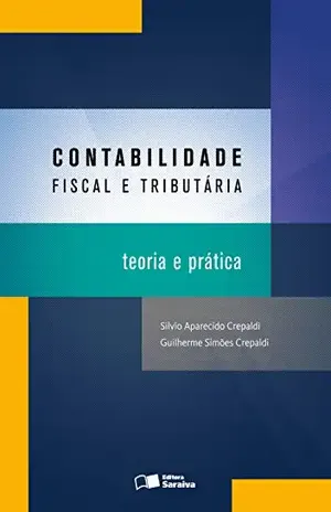 Contabilidade Fiscal e Tributária - SILVIO APARECIDO CREPALDI