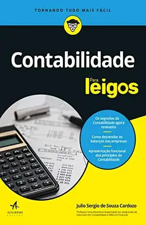 Contabilidade Para Leigos - Julio Sergio de Souza Cardozo