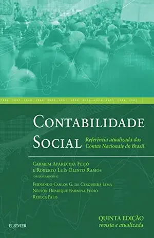 Contabilidade Social: Referência Atualizada das Contas Nacionais do Brasil - Carmen Feijo