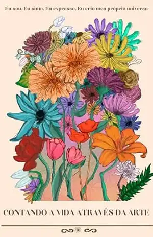 Contando a vida através da arte: Eu sou. Eu sinto. Eu expresso. Eu crio meu próprio universo. – Karoline Medeiros