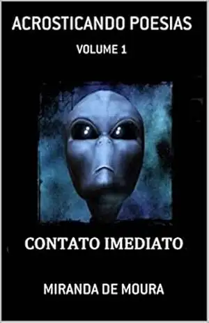 CONTATO IMEDIATO: VOLUME 1 (ACRÓSTICOS) – MIRANDA DE MOURA