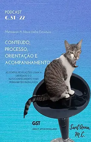 CONTEÚDO, PROCESSO, ORIENTAÇÃO e ACOMPANHAMENTO: Metaverso: A Nova Velha Estrutura - Sant'Anna M.C