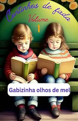 Continhos de Fada: Gabizinha olhos de mel – Wilson  Vieira Barbosa
