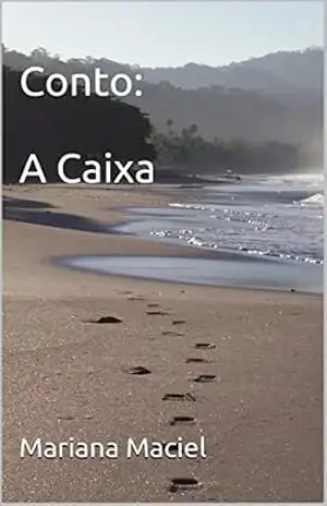 Conto: A Caixa – Mariana Maciel
