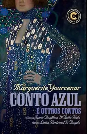 Conto azul e outros contos – Marguerite Yourcenar
