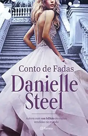 Conto de fadas: Romance inédito da autora com mais de um bilhão de livros vendidos – Danielle Steel