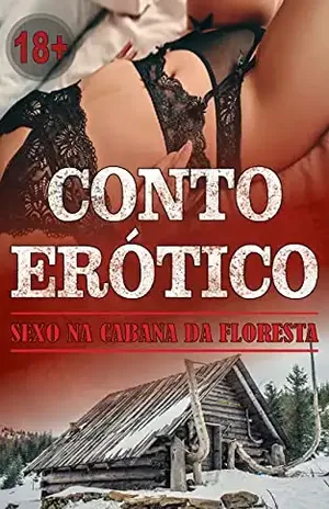 Conto erótico – Sexo na cabana da floresta – Laura