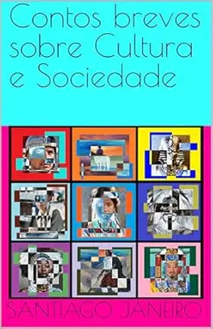 Contos breves sobre Cultura e Sociedade – SANTIAGO JANEIRO DOMINGUEZ