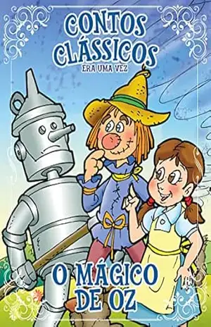 Contos Clássicos Era Uma Vez Edição 10: O Mágico de OZ – Online Editora