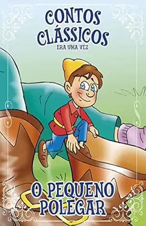 Contos Clássicos Era Uma Vez Edição 14: O pequeno polegar – Online Editora