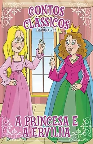 Contos Clássicos Era Uma Vez Edição 19: A Princesa e a Ervilha – Online Editora