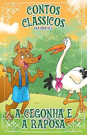 Contos Clássicos Era Uma Vez Edição 20: A Raposa e a Cegonha – Online Editora