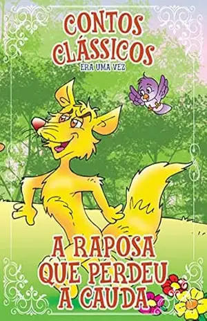Contos Clássicos Era Uma Vez Edição 23: A Raposa que perdeu a cauda – Online Editora
