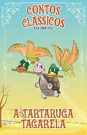Contos Clássicos Era uma vez Edição 29: A tartaruga tagarela - Online Editora