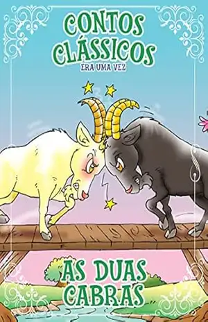 Contos Clássicos Era uma vez Edição 34: As Duas Cabras – Online Editora