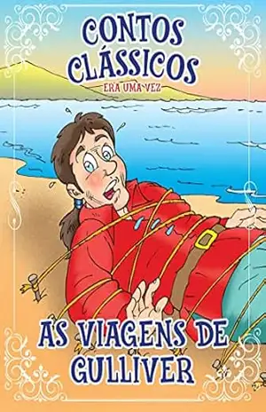 Contos Clássicos Era Uma Vez Edição 44: As viagens de Gulliver – Online Editora
