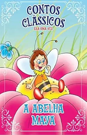Contos Clássicos Era Uma Vez Edição 49: A Abelha Maya – Online Editora