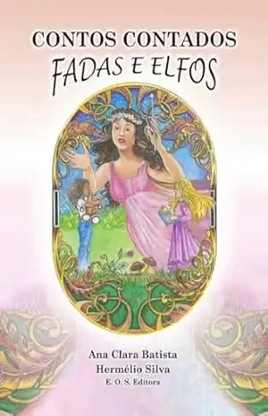 Contos Contados: Fadas e Elfos – HERMÉLIO  SILVA