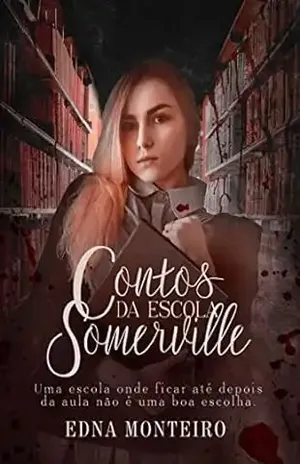 Contos da escola Somerville - Edna Monteiro edna