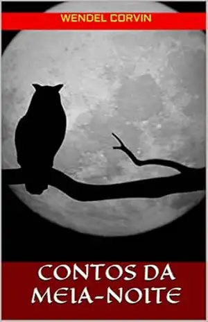 CONTOS DA MEIA–NOITE – Wendel Corvin