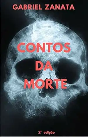Contos da Morte – Gabriel Zanata