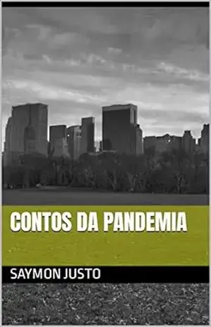 Contos da Pandemia - Saymon  Justo
