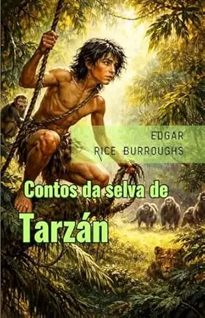 Contos da selva de Tarzan (traduzido) – Edgar Rice Burroughs