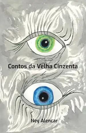 Contos Da Velha Cinzenta – Ney Alencar