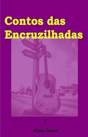 Contos das Encruzilhadas – Allan Jones