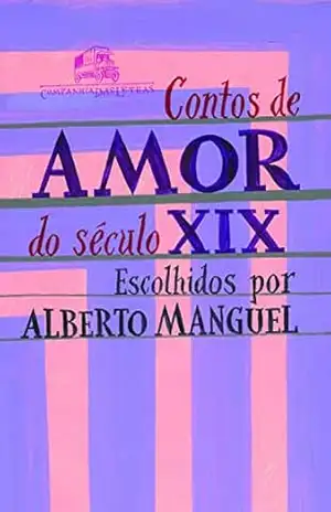 Contos de amor do século XIX – Alberto Manguel