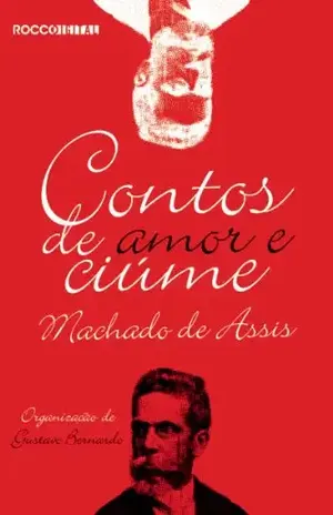 Contos de Amor e Ciúmes (Contos para Jovens) – Machado de Assis