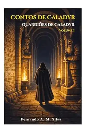 Contos de Caladyr: Volume I – As Origens (Guardiões de Caladyr) – Fernando Silva