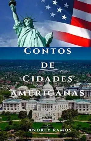 Contos de Cidades Americanas: Nós Somos O Mundo - Andrey Ramos