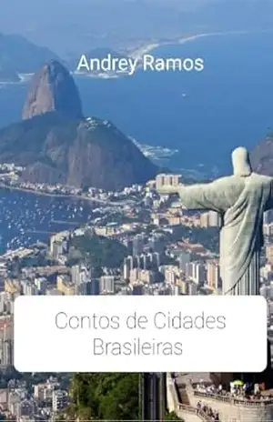Contos de Cidades Brasileiras: Somos Um Só Povo – Andrey  Ramos