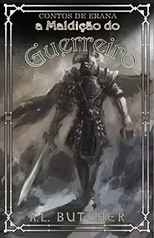 Contos de Erana: a Maldição do Guerreiro – A L Butcher