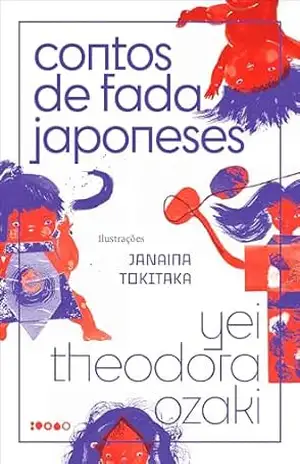 Contos de fada japoneses | Livro altamente recomendável FNLIJ 2025 | – Yei Theodora Ozaki
