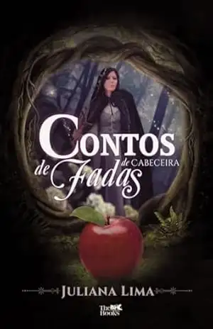 Contos de Fadas de Cabeceira – Juliana Lima