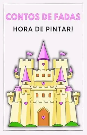 Contos de Fadas!: Hora de Pintar. - Renan Costa