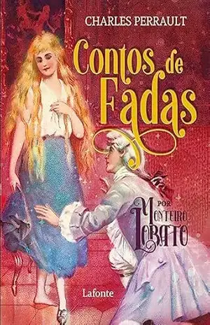 Contos de Fadas: Por Monteiro Lobato – Charles Perrault