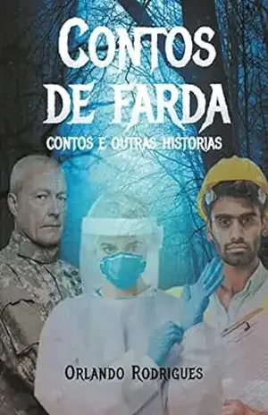 Contos de farda: Contos e outras histórias - Orlando Rodrigues