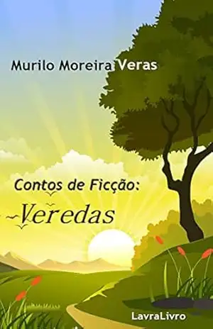 Contos de Ficção: Veredas – Murilo Carlos Veras