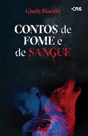 Contos de Fome e de Sangue – Gisela Biacchi