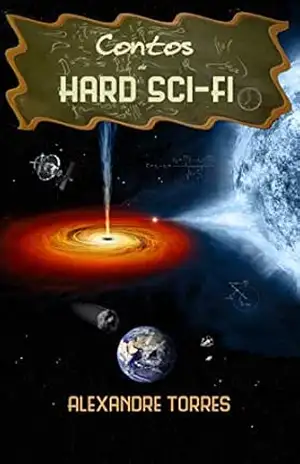 Contos de Hard Sci–Fi – Alexandre Torres