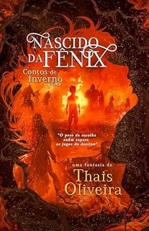 Contos de Inverno 4: Nascido da Fênix – Thais Oliveira